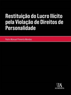 cover image of Restituição do Lucro Ilícito pela Violação de Direitos de Personalidade